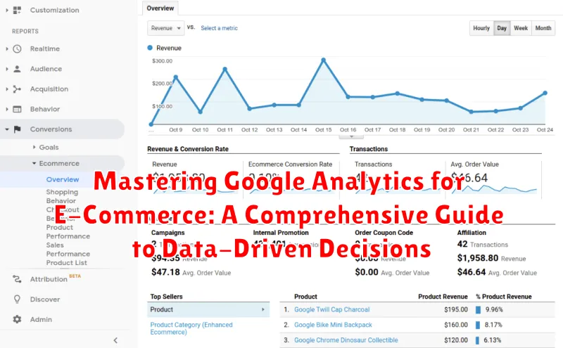 Mastering Google Analytics for E-Commerce: A Comprehensive Guide to Data-Driven Decisions